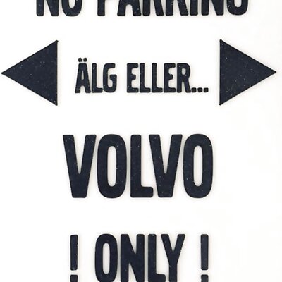 NO PARKING plate  älg eller VOLVO only!