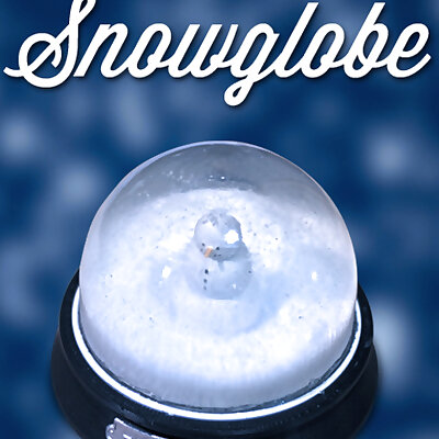 3D Printed Snow Globe