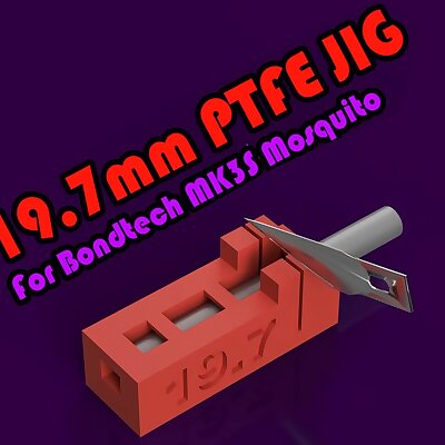 197mm PTFE Jig for Bondtech MK3S Mosquito Extruder