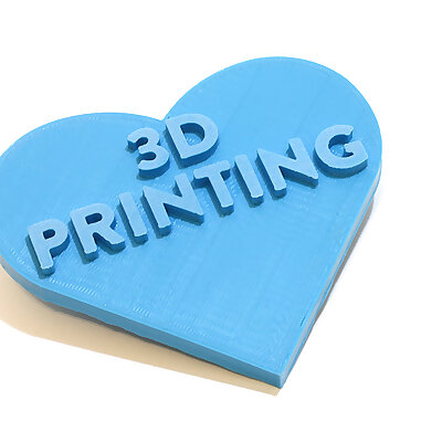 We Love 3D Printing Heart