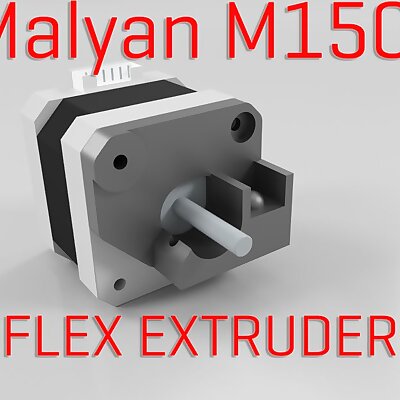 Malyan M150  SainSmart Flex Extruder Part