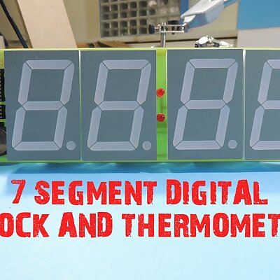 7 SEGMENT DIGITAL CLOCK AND THERMOMETER
