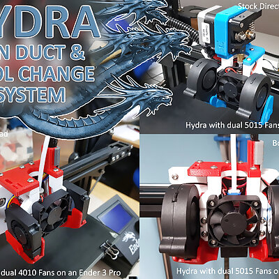 Hydra Fan Duct  Tool Change System for Ender 3 Ender 5 CR10