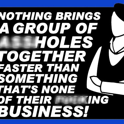 NOTHING BRING A GROUP OF HOLES TOGETHER FASTER THAN sign