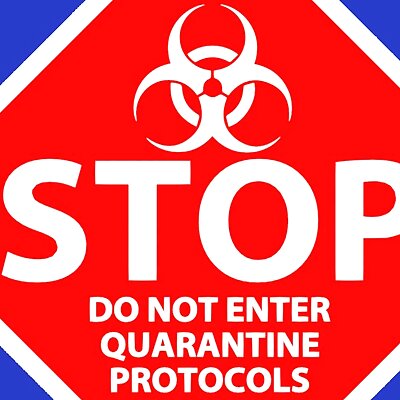 STOP DO NOT ENTER QUARANTINE PROTOCOLS IN PLACE sign