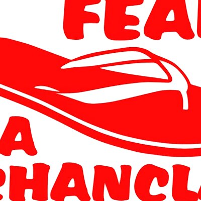 FEAR LA CHANCLA sign