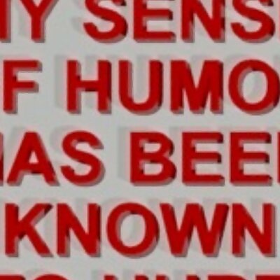 WARNING  MY SENSE OF HUMOR HAS BEEN KNOWN TO HURT FEELINGS SIGN