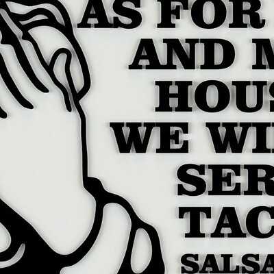 TACO PRAYER  AS FOR ME AND MY HOUSE WE WILL SERVE TACOS SALSA 247