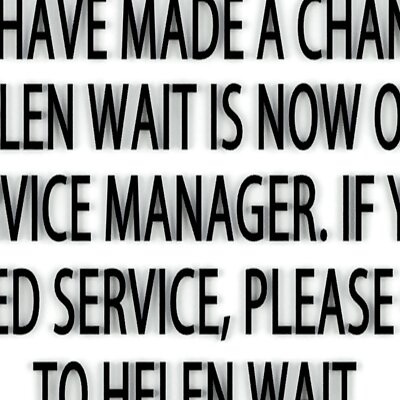 Helen Wait Service Manager sign