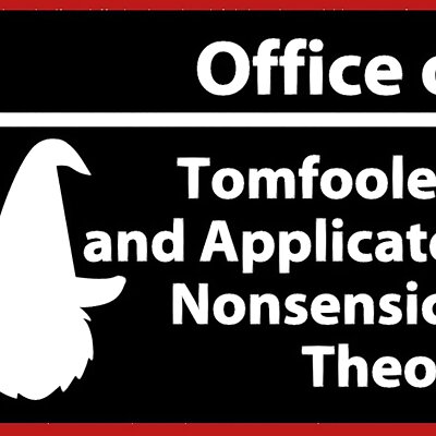 Office of Tomfoolery and Applicated Nonsensical Theory sign