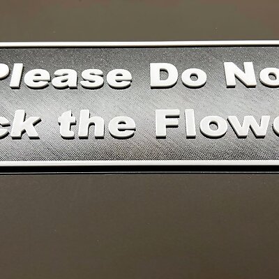 Please Do Not Pick the Flowers Sign