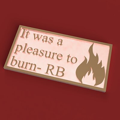 It Was a Pleasure to Burn Sign