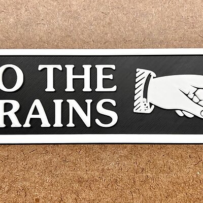 To The Trains Sign