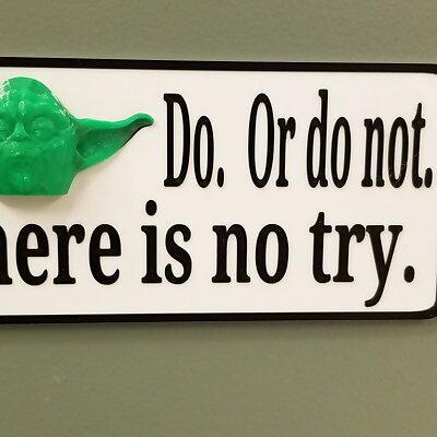 Do Or Do Not There Is No Try Yoda Plaque