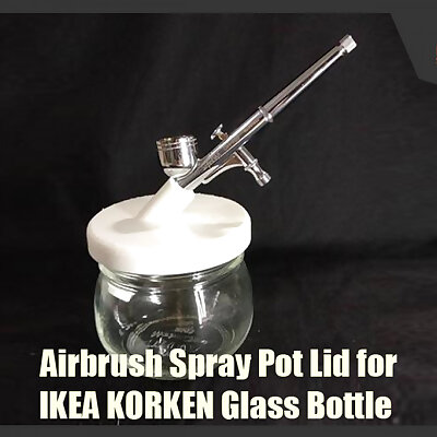Airbrush Spray Pot Lid for IKEA KORKEN Glass Bottle