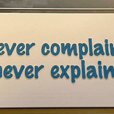 Never Complain  Never Explain Badge Card