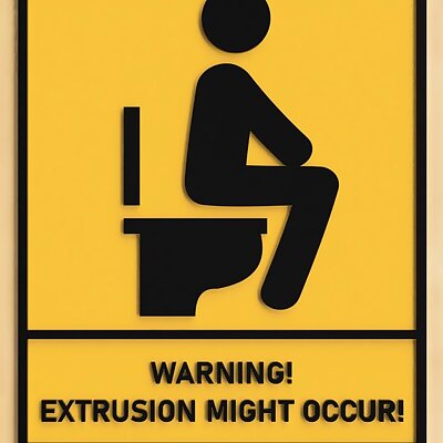 Extrusion might occur toilet sign