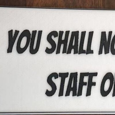Staff Only Sign you shall not pass