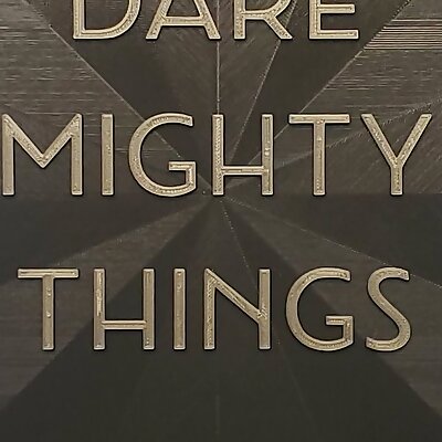 Dare Mighty Things sign
