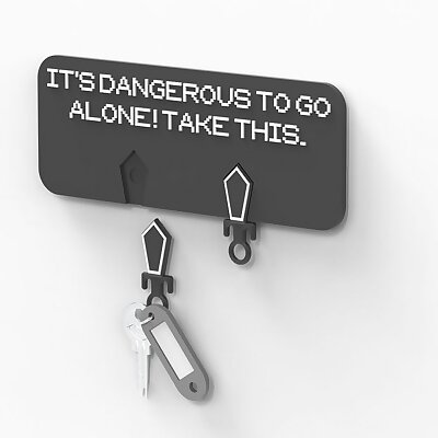 KEY HOLDER  ITS DANGEROUS TO GO ALONE