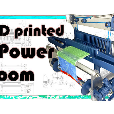 3D printed Weaving Power Loom  technical details how it works construction