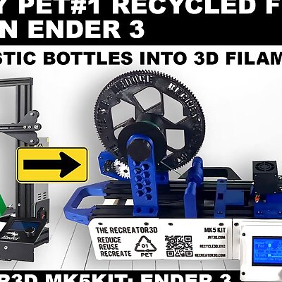 The Recreator 3D  MK5Kit  Ender3  DIY 3D Printer Filament From Soda Bottles