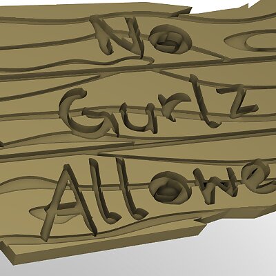 No Gurlz Allowed Wooden Sign