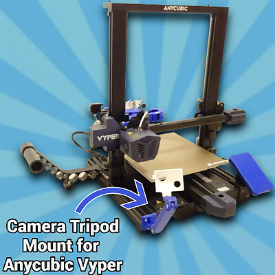 Anycubic Vyper Camera Tripod