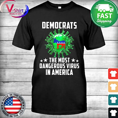 Corona Democrat The Most Dangerous Virus In America Shirt