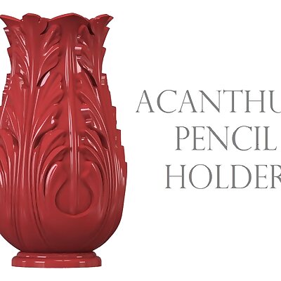 Acanthus Pencil Holder