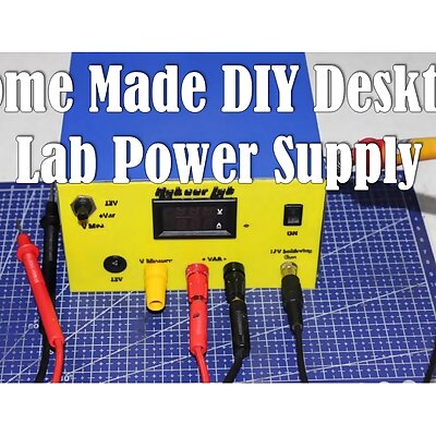 Home Made Desktop Lab power supply