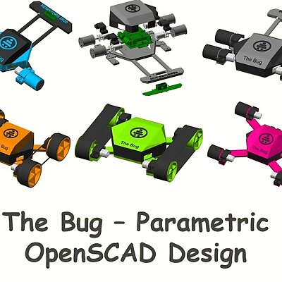 The Bug  Parametric OpenSCAD Robot Design