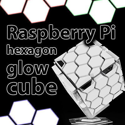 Raspberry Pi hexagon glow cube