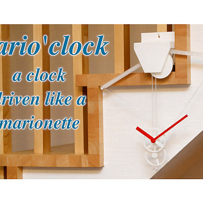 Marioclock  A clock driven like a marionette