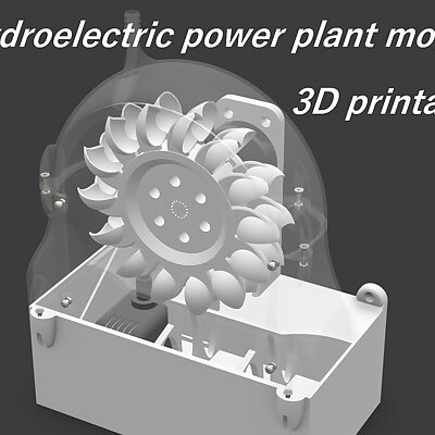 3D printed hydroelectric power plant model