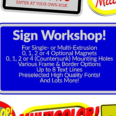 Customizable Sign Workshop MMUMulticolor or Single color printer